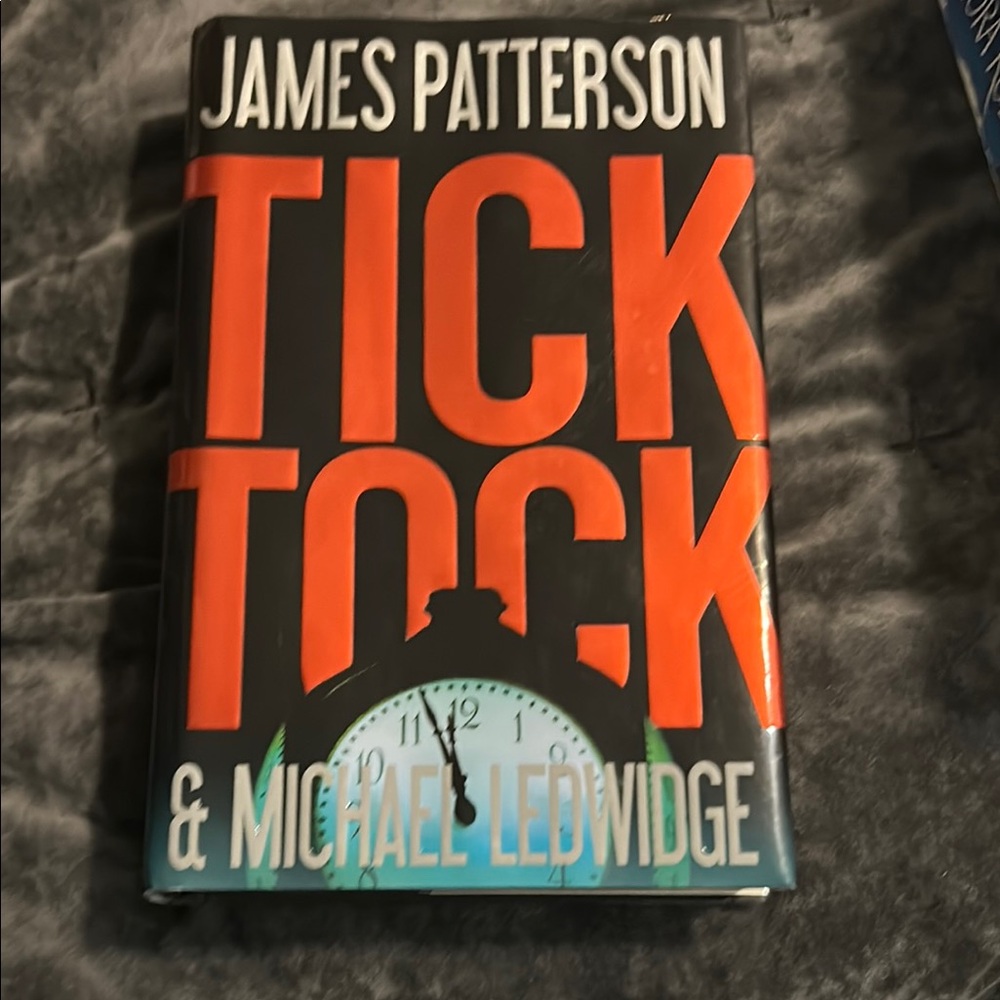 Tick Tock Hardcover Book by James Patterson